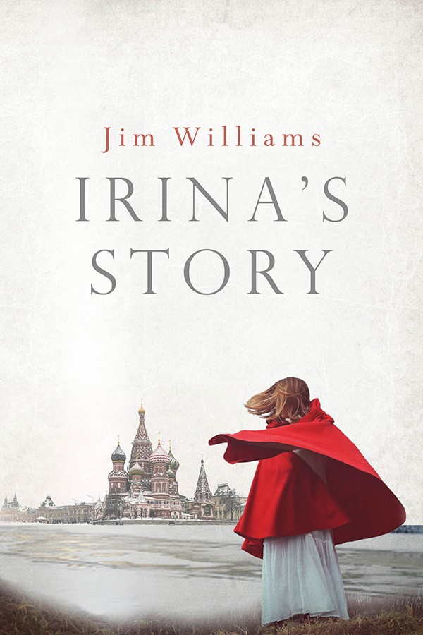 Jim Williams Books - Irina's Story Cover