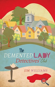 Jim Williams Books - The Demented Lady Detectives' Club Cover